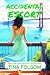 Accidental Escort: Spicy Billionaire romance with flying sparks, sizzling secrets, chance encounters, passionate affairs, scandalous revelations, and unpredictable twists (The Hamptons Bachelor Club)