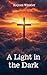 A Light in the Dark by Keyoni Winkler