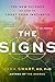 The Signs: The New Science of How to Trust Your Instincts