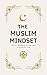 THE MUSLIM MINDSET - In 10 Wochen zu deinem stärksten Ich | Islamische Bücher zur Stärkung des Iman (German Edition)