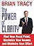The Power of Clarity: Find Your Focal Point, Maximize Your Income and Minimize Your Effort