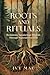 Roots and Rituals: Reclaimi...