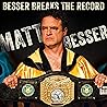 Matt Besser: Besser Breaks the Record