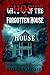Ghosts of the Forgotten Hou...