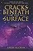Cracks Beneath The Surface: A Titanic Novel (Titanic Tales of Love and Loss)