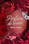 Perfume de Rosas (Perfumes Victorianos nº 1) (Spanish Edition)