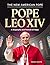 Pope Leo XIV - The New American Pope by Dean White