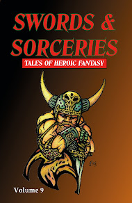 Swords & Sorceries: Tales of Heroic Fantasy Volume 9