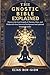 THE GNOSTIC BIBLE EXPLAINED: Discover the Lost Gospels of Thomas, Mary, and Philip with clear historical background and spiritual lessons for today