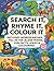 SEARCH IT, RHYME IT, COLOUR IT! by Stewart Paterson