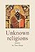 Unknown religions: Poems by...