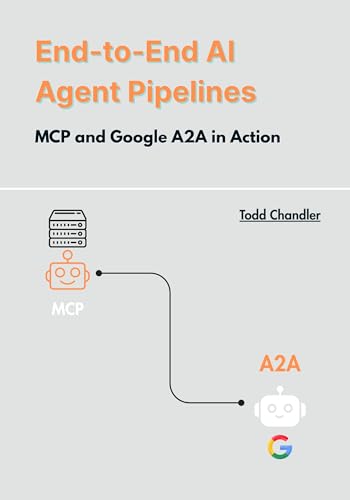 End-to-End AI Agent Pipelines: MCP and Google A2A in Action (Agentic Systems & AI Pipelines)