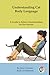 Understanding Cat Body Language: A Guide to Feline Communication for Pet Owners