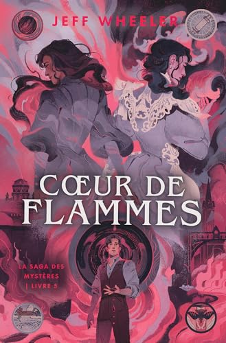 Cœur de flammes (La Saga des Mystères t. 5) (French Edition)