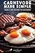 Carnivore Made Simple: Quic...
