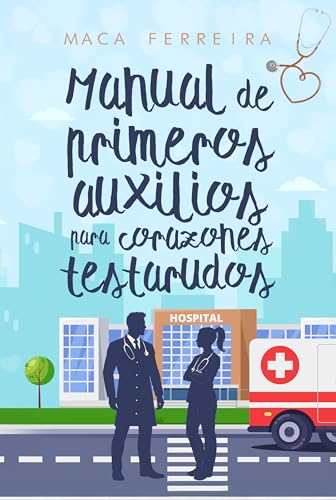 Manual de primeros auxilios para corazones testarudos (Costa Serena, #8)