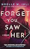Forget You Saw Her