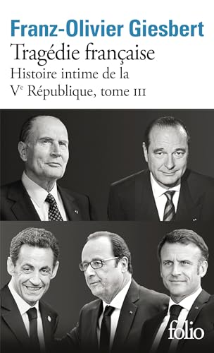 Histoire intime de la Ve République (Tome 3) -Tragédie française (French Edition)