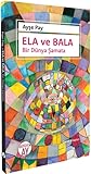 Ela ve Bala - Bir Dünya Şamata