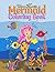 Mermaid Coloring Book: Colo...