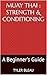 Muay Thai : Strength & Cond...