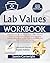 Lab Values Workbook: Unlock...