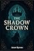 The Shadow Crown