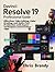 DaVinci Resolve 19 Professional Guide by Chris Brandy