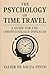 The Psychology of Time Trav...