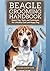 Beagle Grooming Handbook: E...