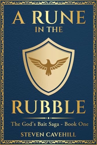 A rune in the Rubble: The God's Bait Saga - Book One (Hardcover)