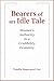Bearers of an Idle Tale: Wo...