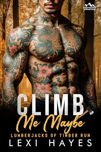Climb Me Maybe (Deepwood Mountain: Lumberjacks of Timber Run)