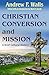 Christian Conversion and Mi...