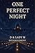 ONE PERFECT NIGHT: D & LADY...
