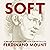 Soft: A Brief History of Sentimentality