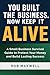 You Built The Business, Now Keep It ALIVE: A Small Business Survival Guide To Protect Your Money And Build Lasting Success (Smart Moves: The Rob Maxwell Success Series)