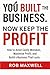 You Built the Business. Now Keep the Profit: How to Avoid Costly Mistakes, Maximise Profit, and Build a Business That Lasts