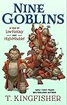 Nine Goblins: A Tale of Low Fantasy and High Mischief