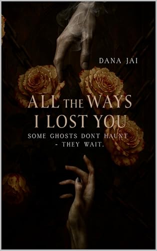 All the ways I lost you (German Edition)