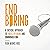 End Boring: A Tactical Approach to Public Speaking and Communication