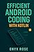 Efficient Android Coding with Kotlin