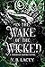 In the Wake of the Wicked (The Veridian Empire, #1)