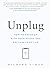 Unplug: How to Break Up wit...