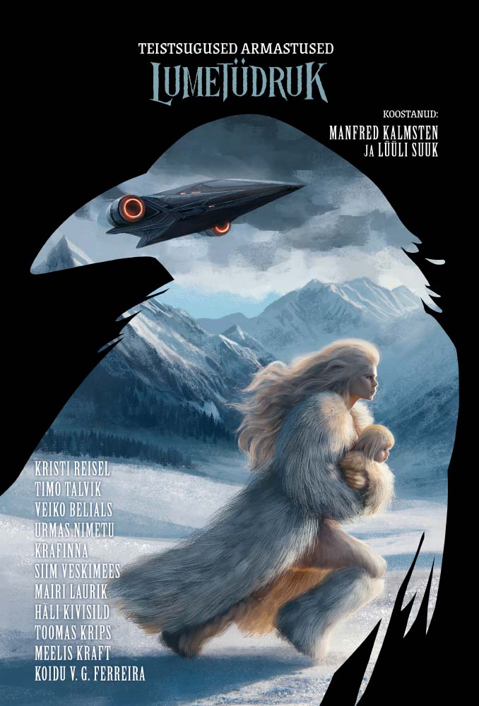 Lumetüdruk. Teistsugused armastused (Kaarnakirjas #2)