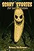 Scary Stories for Bananaphobes by Bruce McBruce