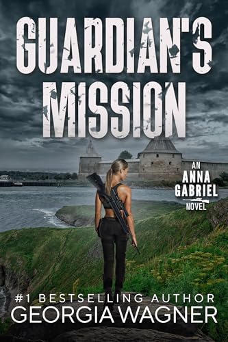 Guardian's Mission: Anna Gabriel Book 5 (Kindle Edition)