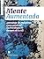 Mente Aumentada: ¿pensarán ...