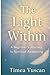 The Light Within: A Beginner’s Journey to Spiritual Awakening