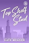 Top Shelf Stud by Kate Meader